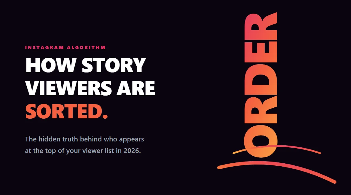 How Instagram Sorts Story Viewers in 2026