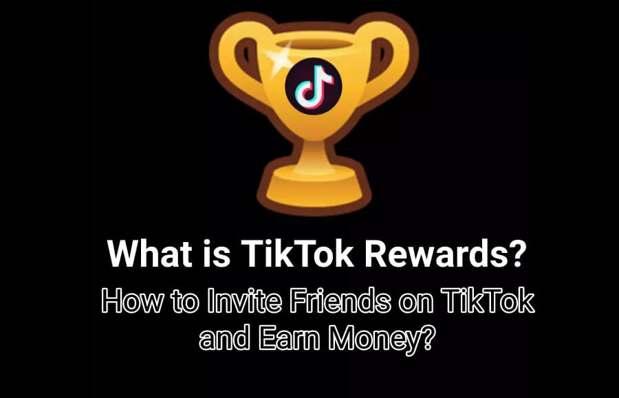 How to Earn 180 $ by Inviting People on TikTok? TikTok Rewards