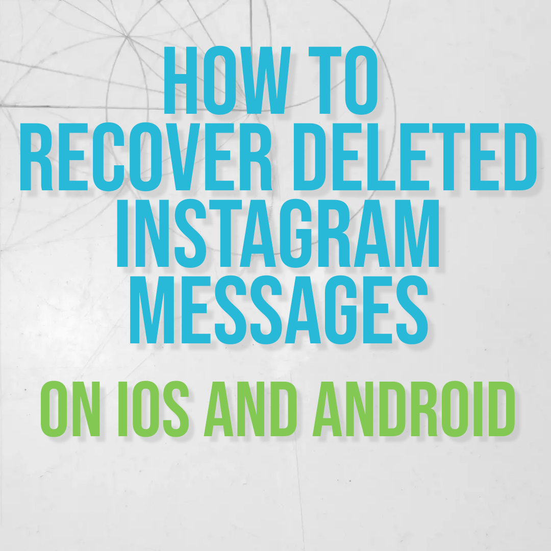 How to Recover Deleted Instagram Messages in 2026 (The Only Real Method)