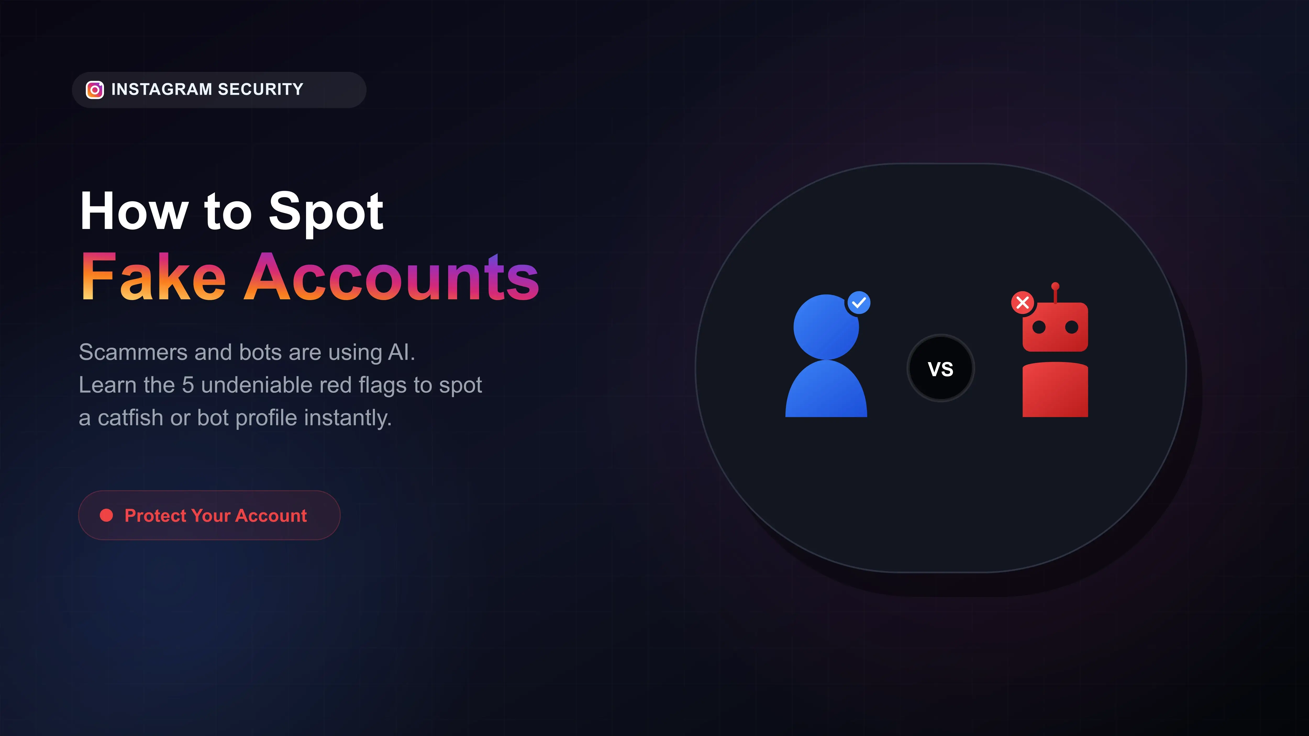 How to Spot a Fake Instagram Account (Bots & Scams)