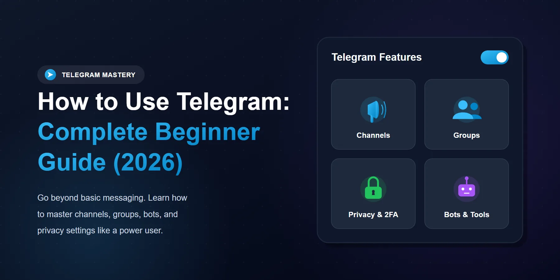 How to Use Telegram: Complete Beginner Guide (2026)