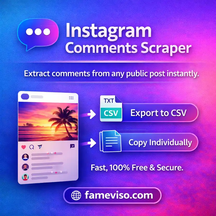 FameViso Instagram Comments Scraper Tool - Export comments to CSV and Excel