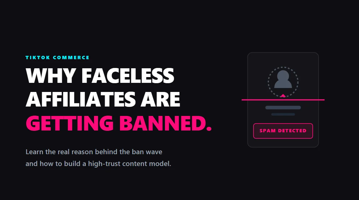 Why Faceless TikTok Shop Affiliates Are Getting Banned
