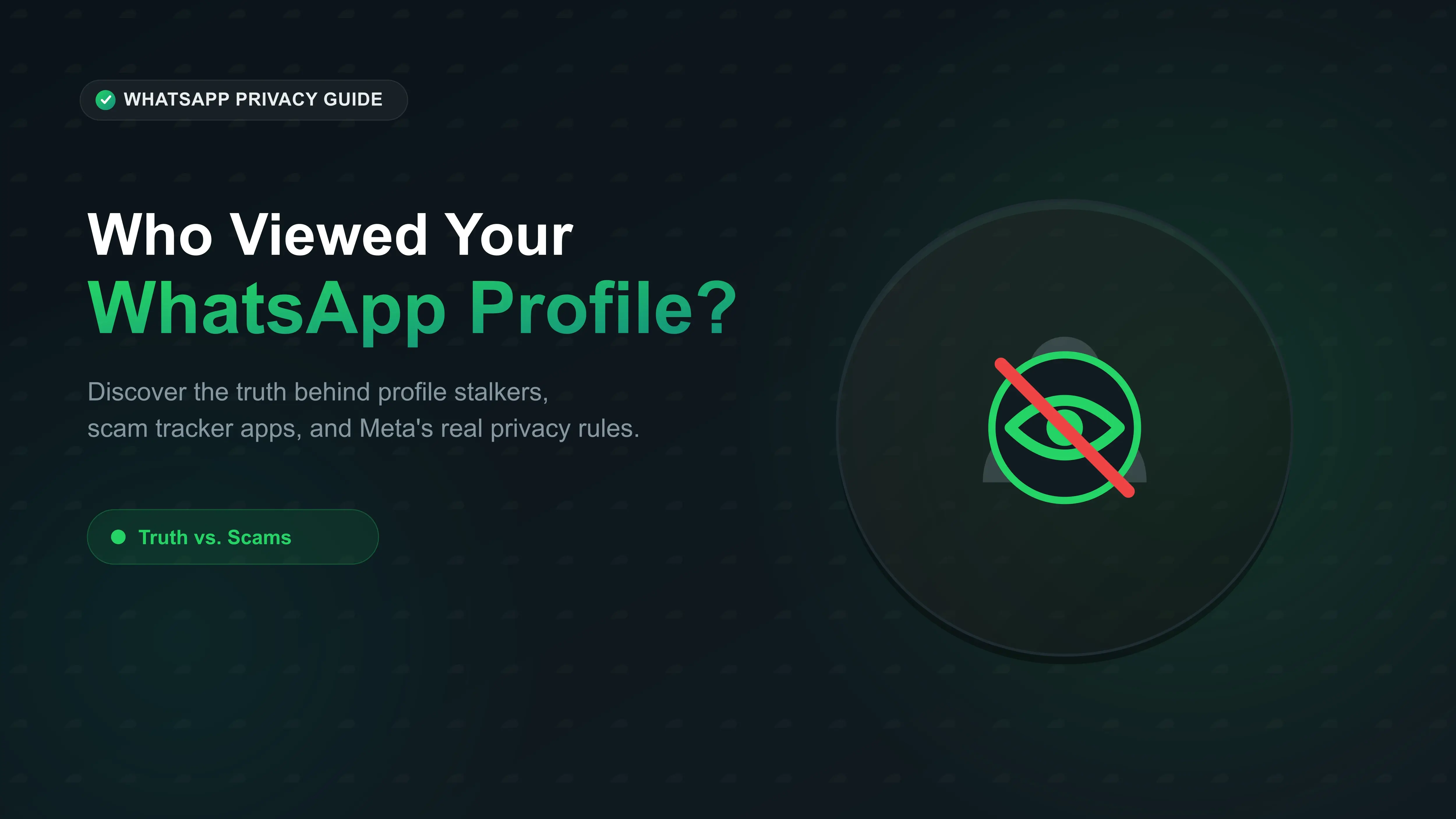 Can You See Who Viewed Your WhatsApp Profile? (Truth & Scams)